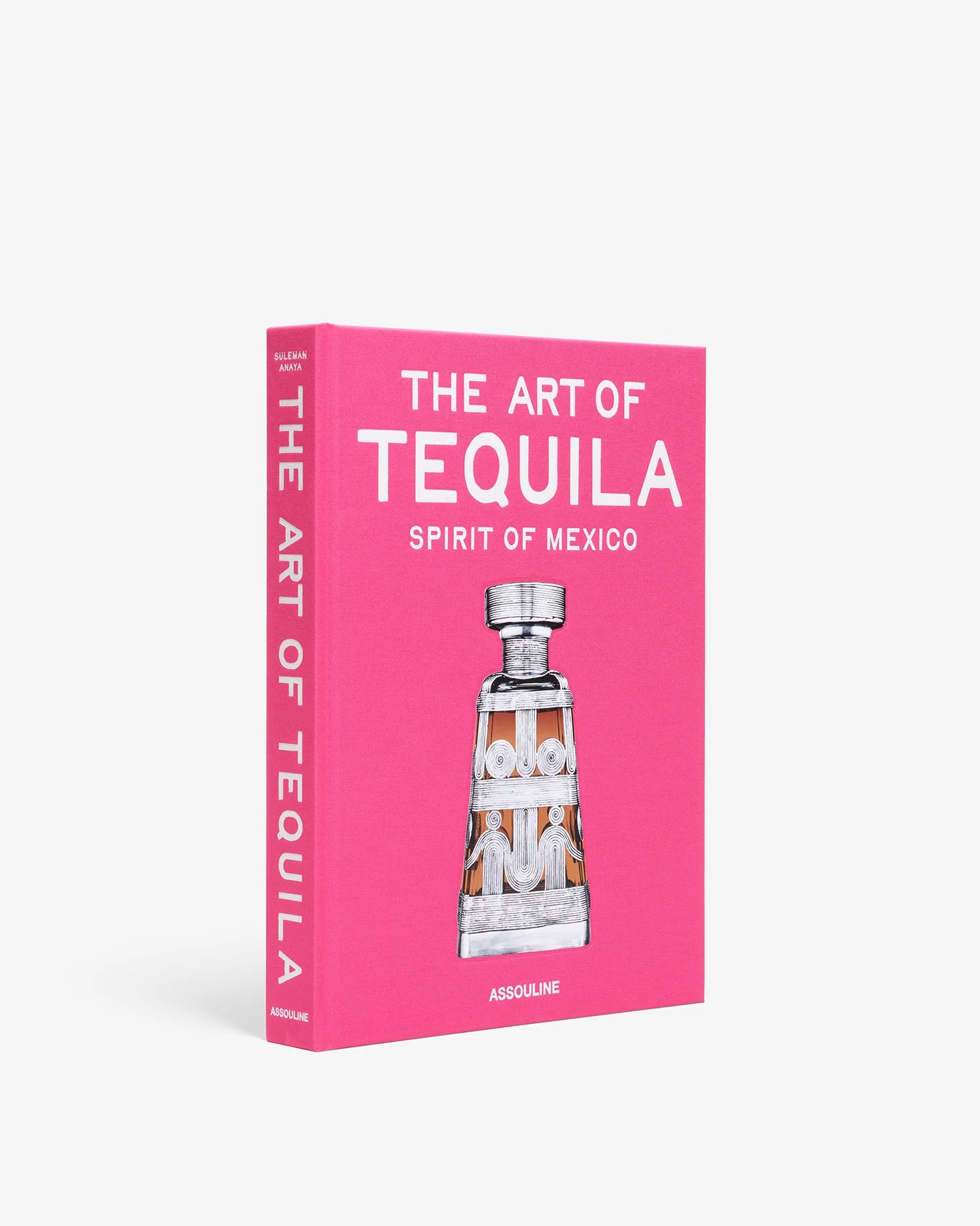 The Art of Tequila Spirit of Mexico