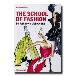The School Of Fashion - 30 Parsons Designers